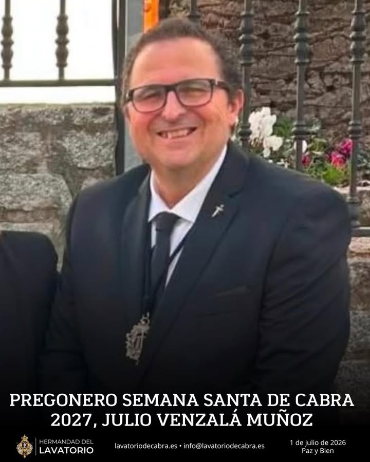 La Hermandad del Lavatorio felicita a Julio Venzalá Muñoz por su nombramiento como Pregonero de la Semana Santa de Cabra 2027